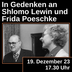 Das Bild zeigt Shlomo Lewin und Frida Poeschke und ruft zur Gedenkveranstaltung auf